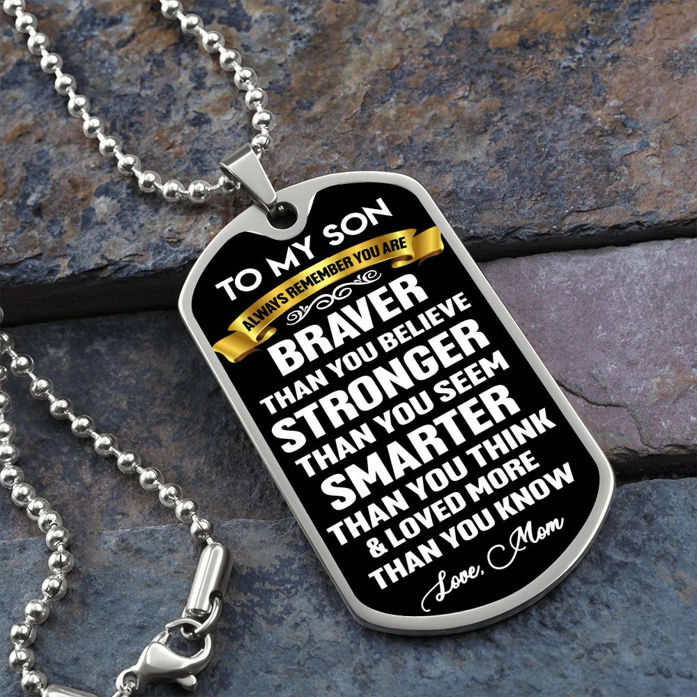 TO MY SON- Gold Ribbon Braver Than You Believe
